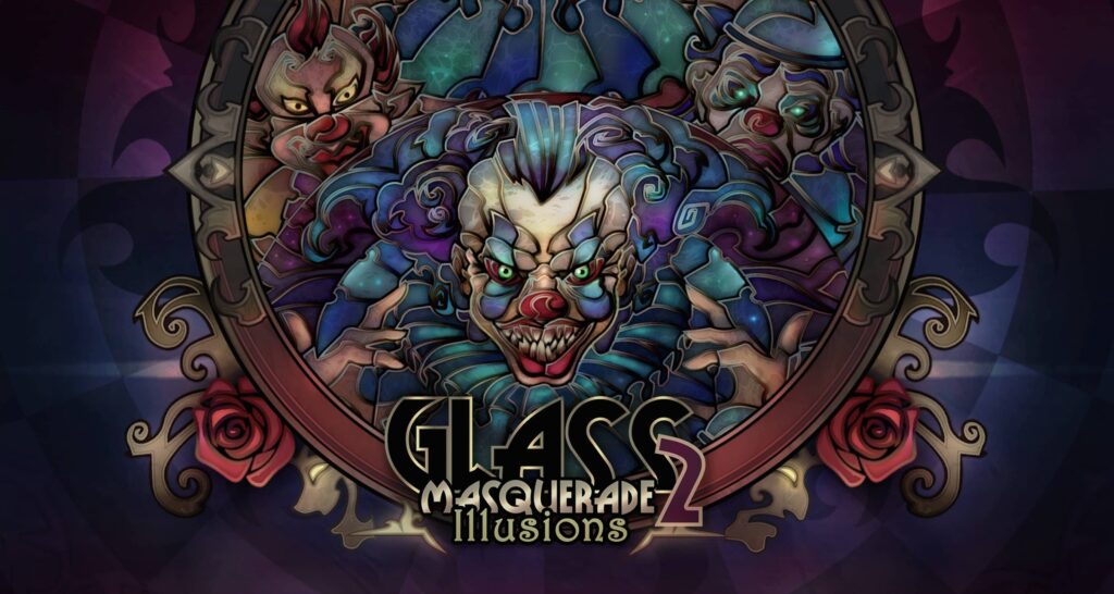Glass Masquerade 2 Illusions – úvodka