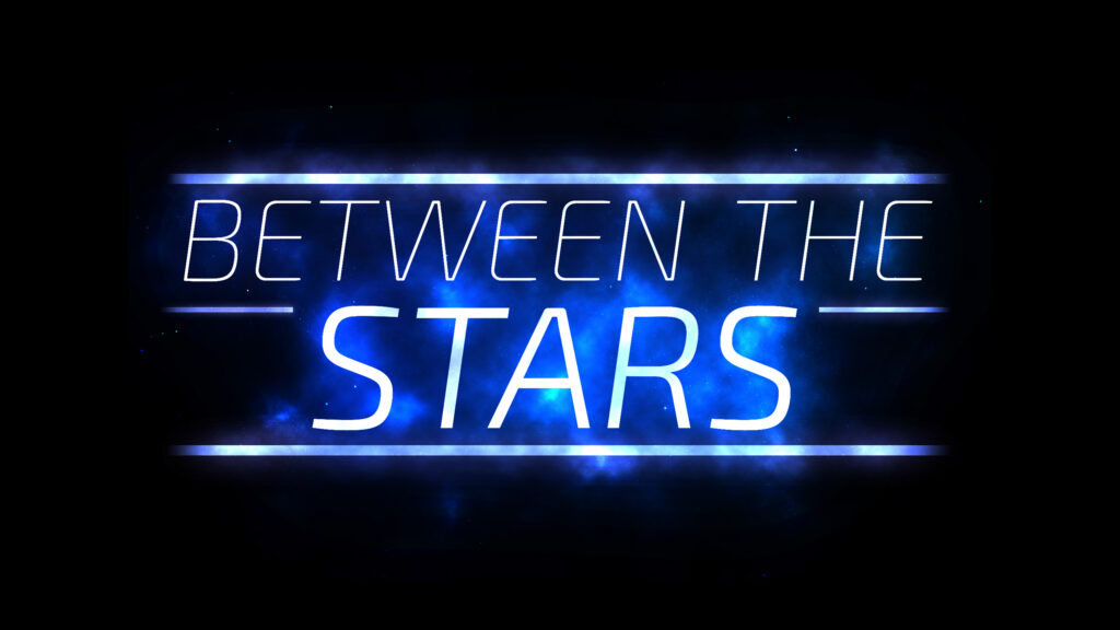 Between The Stars intro