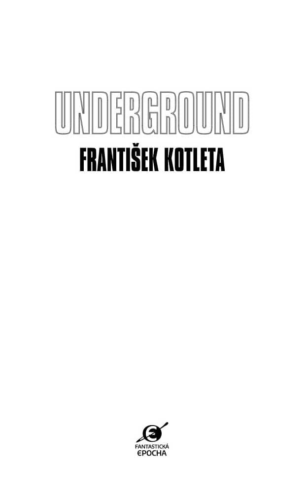 Underground – ukázka 1