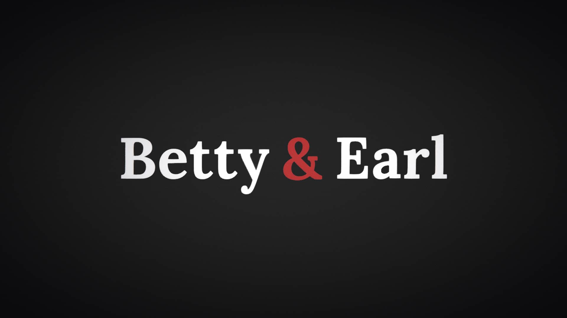 Betty & Earl – Titul
