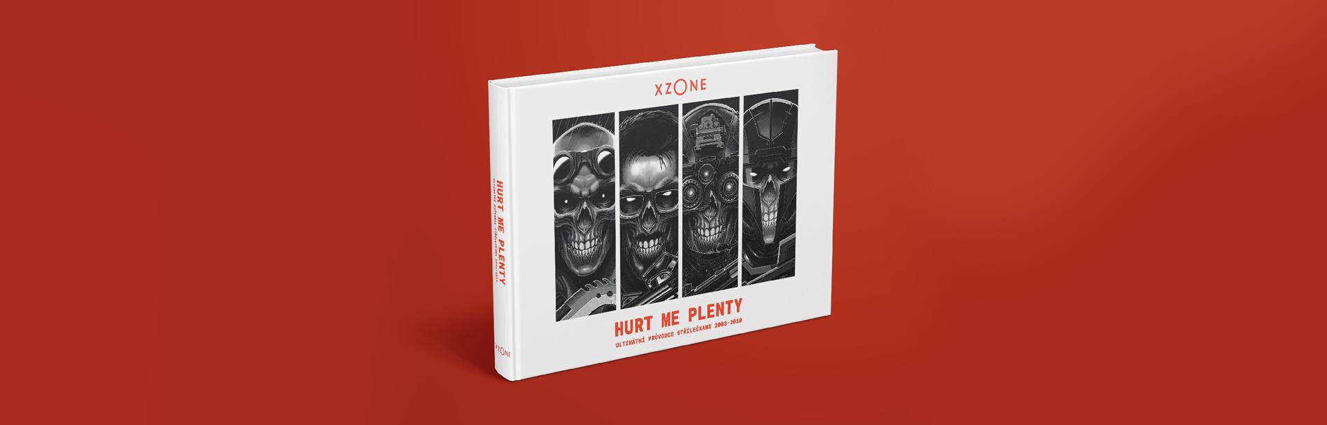 Hurt Me Plenty: Ultimátní průvodce střílečkami 2003 - 2010 - cover