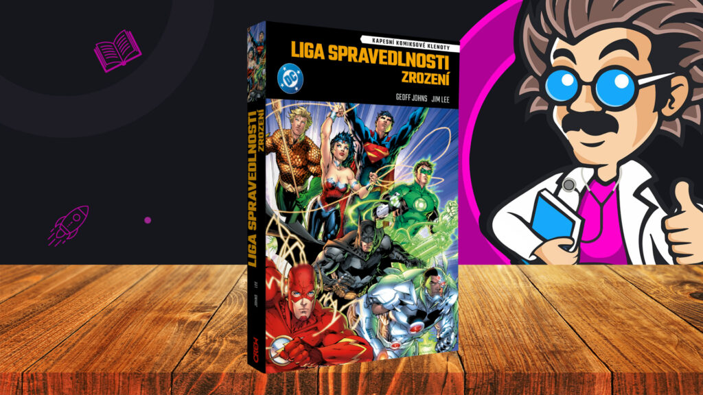 Liga Spravedlnosti Zrození - úvodka