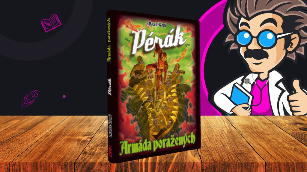 Pérák Armáda poražených - úvodka