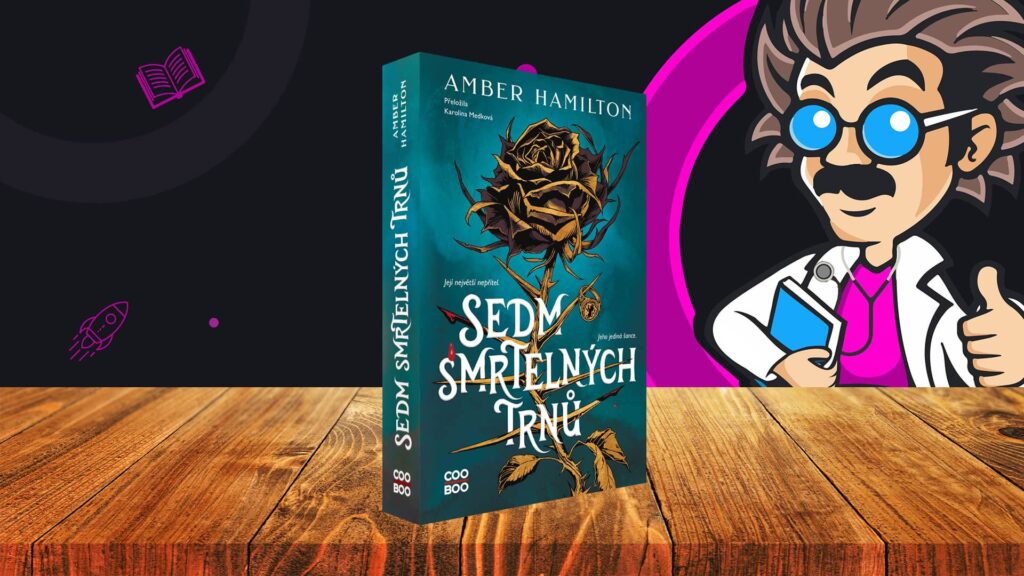 Sedm smrtelných trnů - úvodka